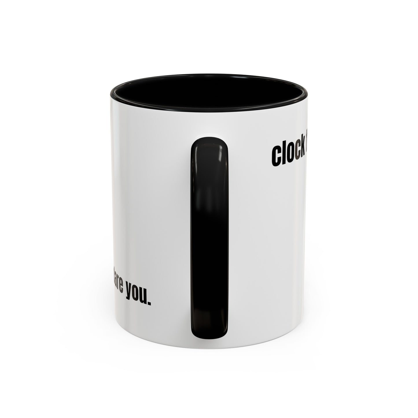 "clock this mug" white ceramic mug with black handle