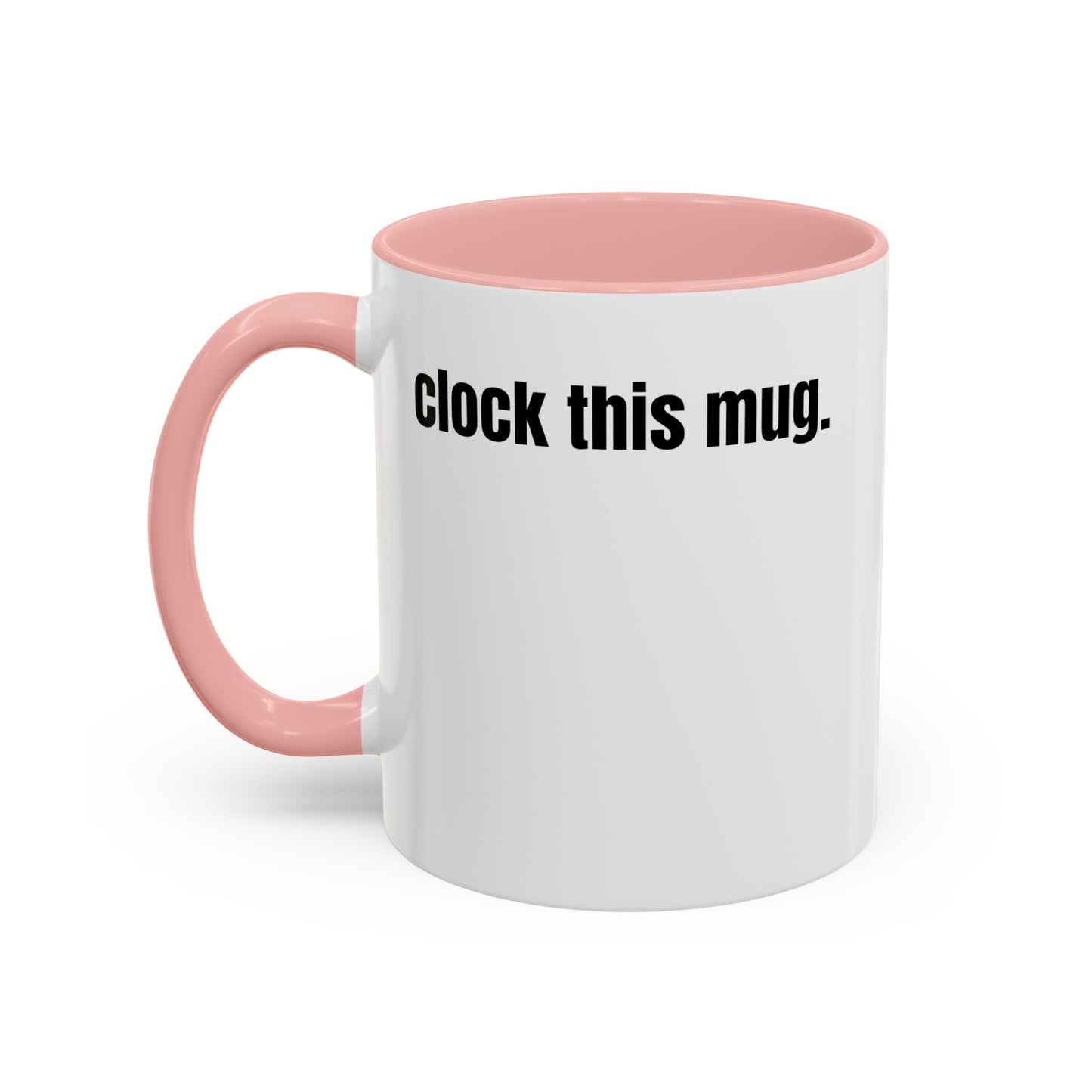 "clock this mug" white ceramic mug with pink handle