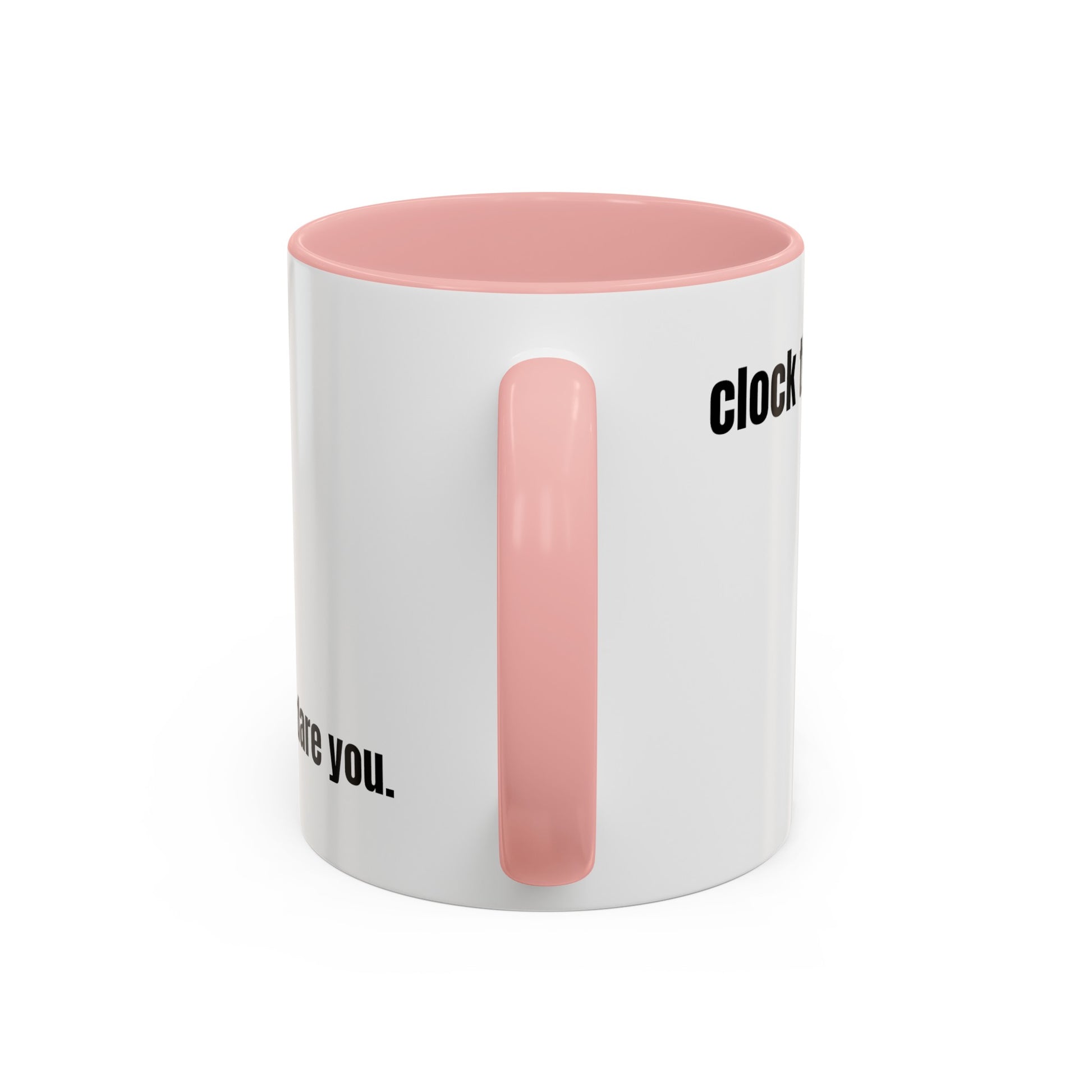 "clock this mug" white ceramic mug with pink handle