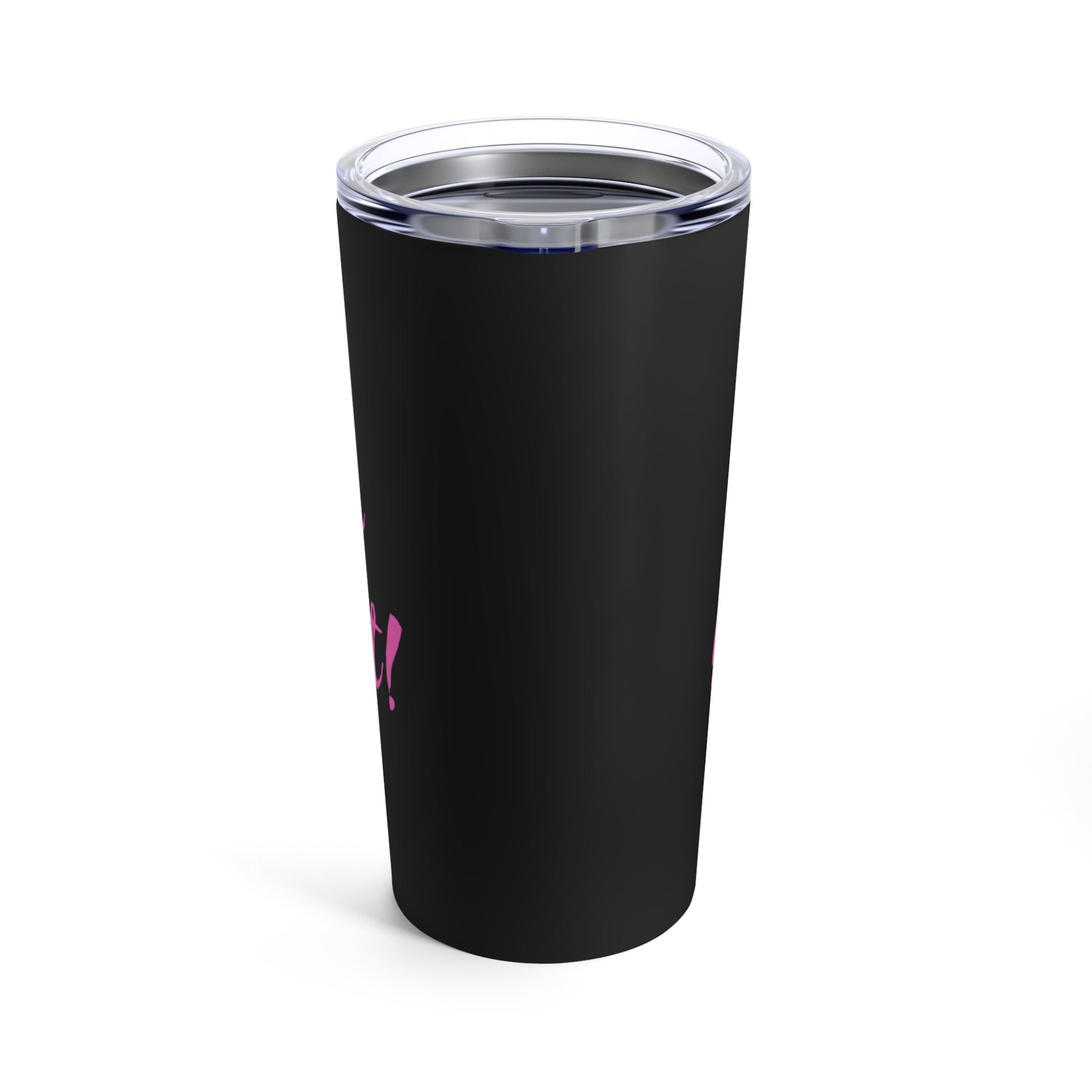 "Oh no she betta don't" coffee tumbler in black with pink text