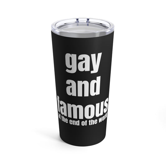 gay and famous at the end of the world coffee tumblr in black