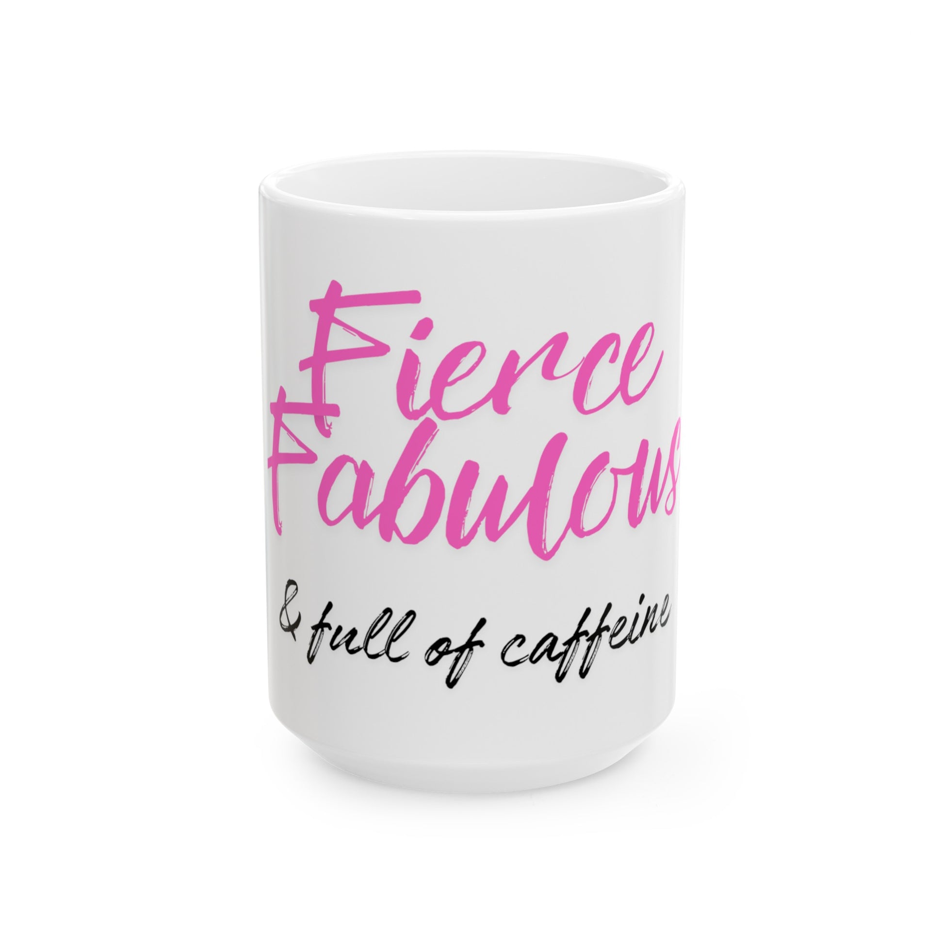 "Fierce, Fabulous & full of caffeine" coffee mug in white porcelain | Clock this mug